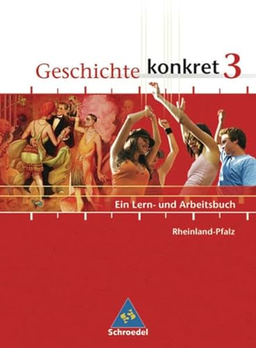 Geschichte konkret - Ausgabe 2006 für Rheinland-Pfalz: Schülerband 3