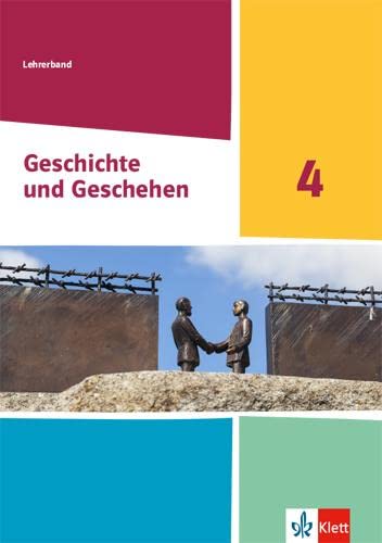 Geschichte und Geschehen 4. Ausgabe Nordrhein-Westfalen, Hamburg und Schleswig-Holstein Gymnasium: Handreichungen für den Unterricht Klasse 10 (G9) (Geschichte und Geschehen. Sekundarstufe I)