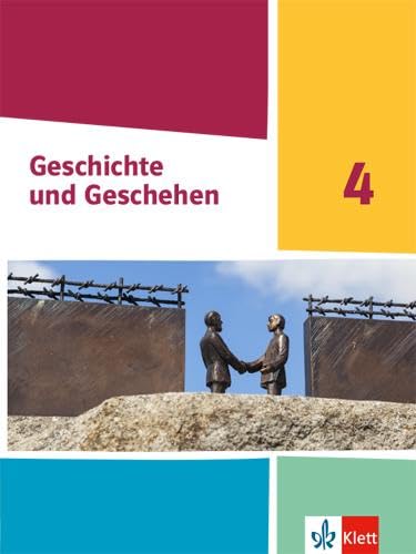 Geschichte und Geschehen 4. Ausgabe Nordrhein-Westfalen, Hamburg und Schleswig-Holstein Gymnasium: Schulbuch Klasse 10 (G9) (Geschichte und Geschehen. Sekundarstufe I)