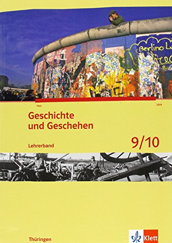 Geschichte und Geschehen 9/10. Ausgabe Thüringen Gymnasium: Handreichungen für den Unterricht Klasse 9/10 (Geschichte und Geschehen. Sekundarstufe I)