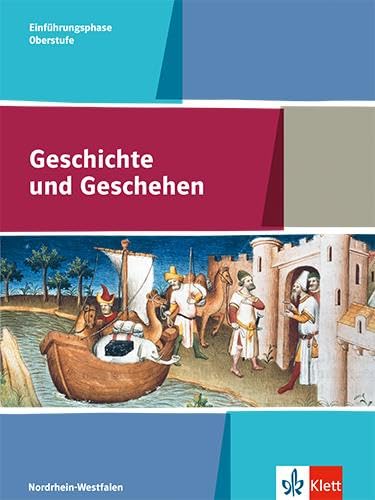 Geschichte und Geschehen Einführungsphase. Ausgabe Nordrhein-Westfalen und Schleswig-Holstein Gymnasium: Schulbuch Klasse 10 (G8), Klasse 11 (G9): ... 11 (G9) (Geschichte und Geschehen Oberstufe) Geschichte und Geschehen Einführungsphase. Ausgabe Nordrhein-Westfalen und Schleswig-Holstein Gymnasium: Schulbuch Klasse 10 (G8), Klasse 11 (G9): ... 11 (G9) (Geschichte und Geschehen Oberstufe)