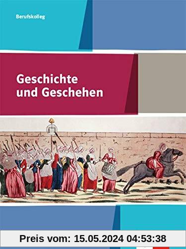 Geschichte und Geschehen. Ausgabe Baden-Württemberg Berufskolleg: Schülerbuch Klasse 11/12