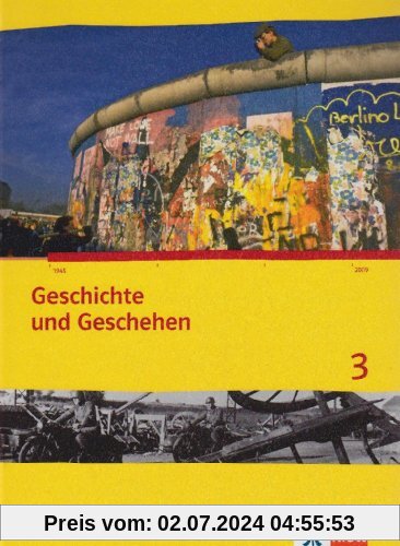 Geschichte und Geschehen. Ausgabe für Nordrhein-Westfalen: Geschichte und Geschehen. Schülerband 3 mit CD-ROM. Ausgabe für Nordrhein-Westfalen