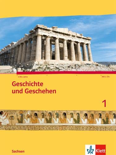 Geschichte und Geschehen 1. Ausgabe Sachsen Gymnasium: Schulbuch Klasse 5 (Geschichte und Geschehen. Sekundarstufe I)