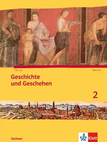 Geschichte und Geschehen 2. Ausgabe Sachsen Gymnasium: Schulbuch Klasse 6 (Geschichte und Geschehen. Sekundarstufe I) von Klett Ernst /Schulbuch