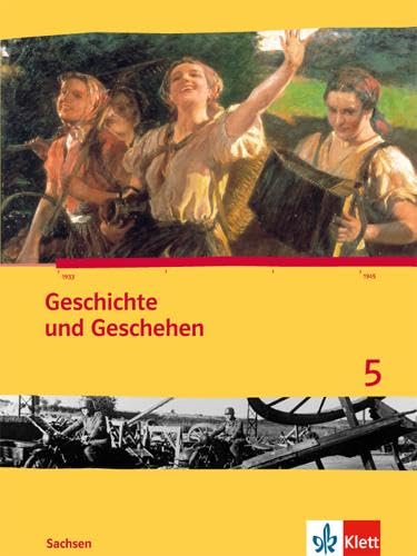 Geschichte und Geschehen 5. Ausgabe Sachsen Gymnasium: Schulbuch Klasse 9 (Geschichte und Geschehen. Sekundarstufe I)