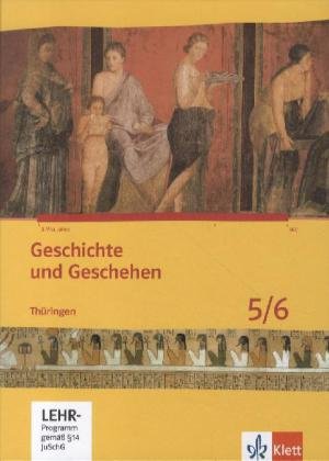 Geschichte und Geschehen 5/6. Ausgabe Thüringen Gymnasium: Schulbuch mit CD-ROM Klasse 5/6 (Geschichte und Geschehen. Sekundarstufe I) von Klett Ernst /Schulbuch