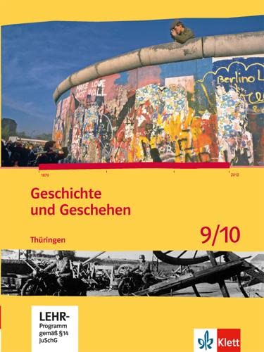 Geschichte und Geschehen 9/10. Ausgabe Thüringen Gymnasium: Schulbuch mit CD-ROM Klasse 9/10 (Geschichte und Geschehen. Sekundarstufe I) von Klett