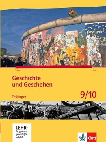 Geschichte und Geschehen 9/10. Ausgabe Thüringen Gymnasium: Schulbuch mit CD-ROM Klasse 9/10 (Geschichte und Geschehen. Sekundarstufe I) Geschichte und Geschehen 9/10. Ausgabe Thüringen Gymnasium: Schulbuch mit CD-ROM Klasse 9/10 (Geschichte und Geschehen. Sekundarstufe I)