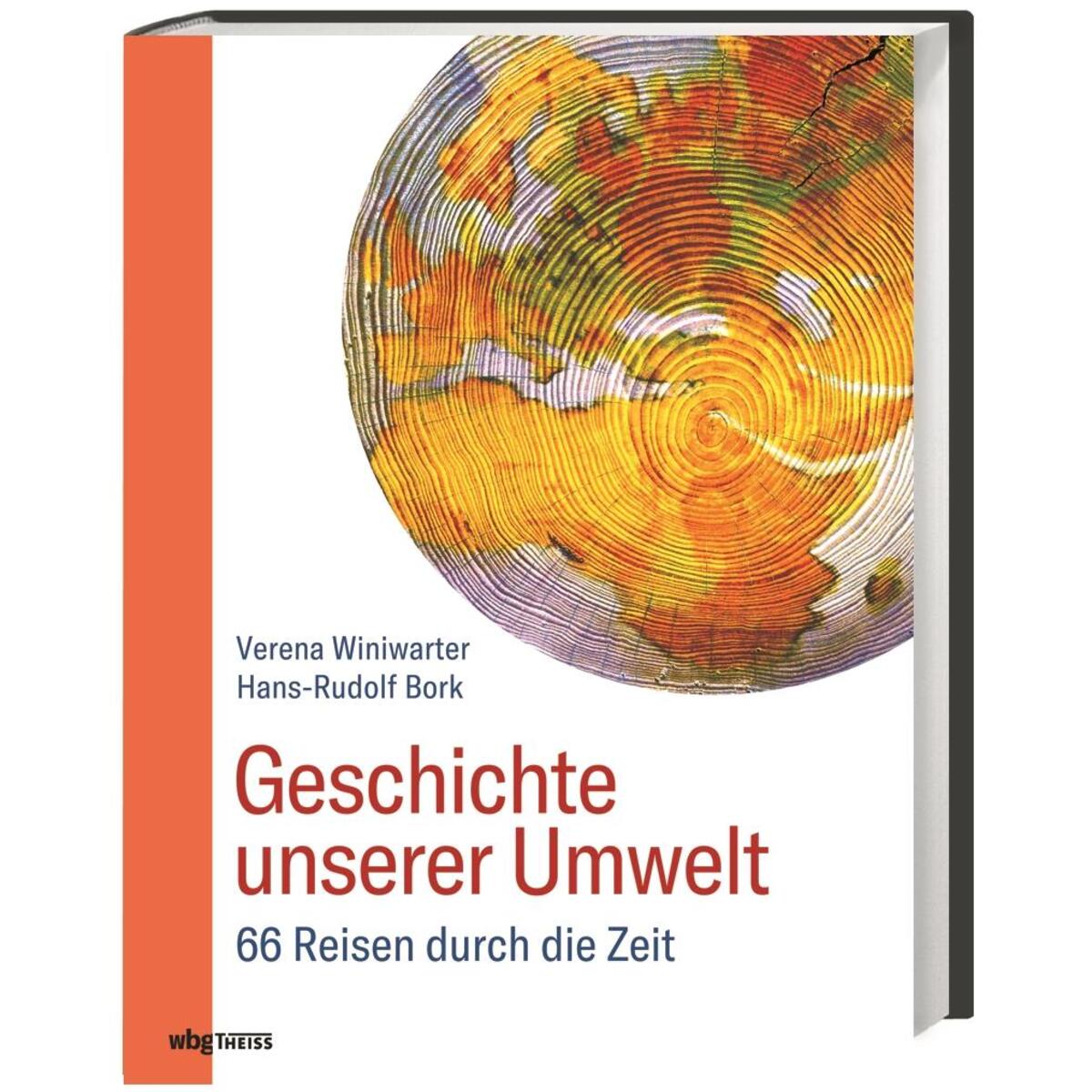 Geschichte unserer Umwelt Geschichte unserer Umwelt von wbg Theiss