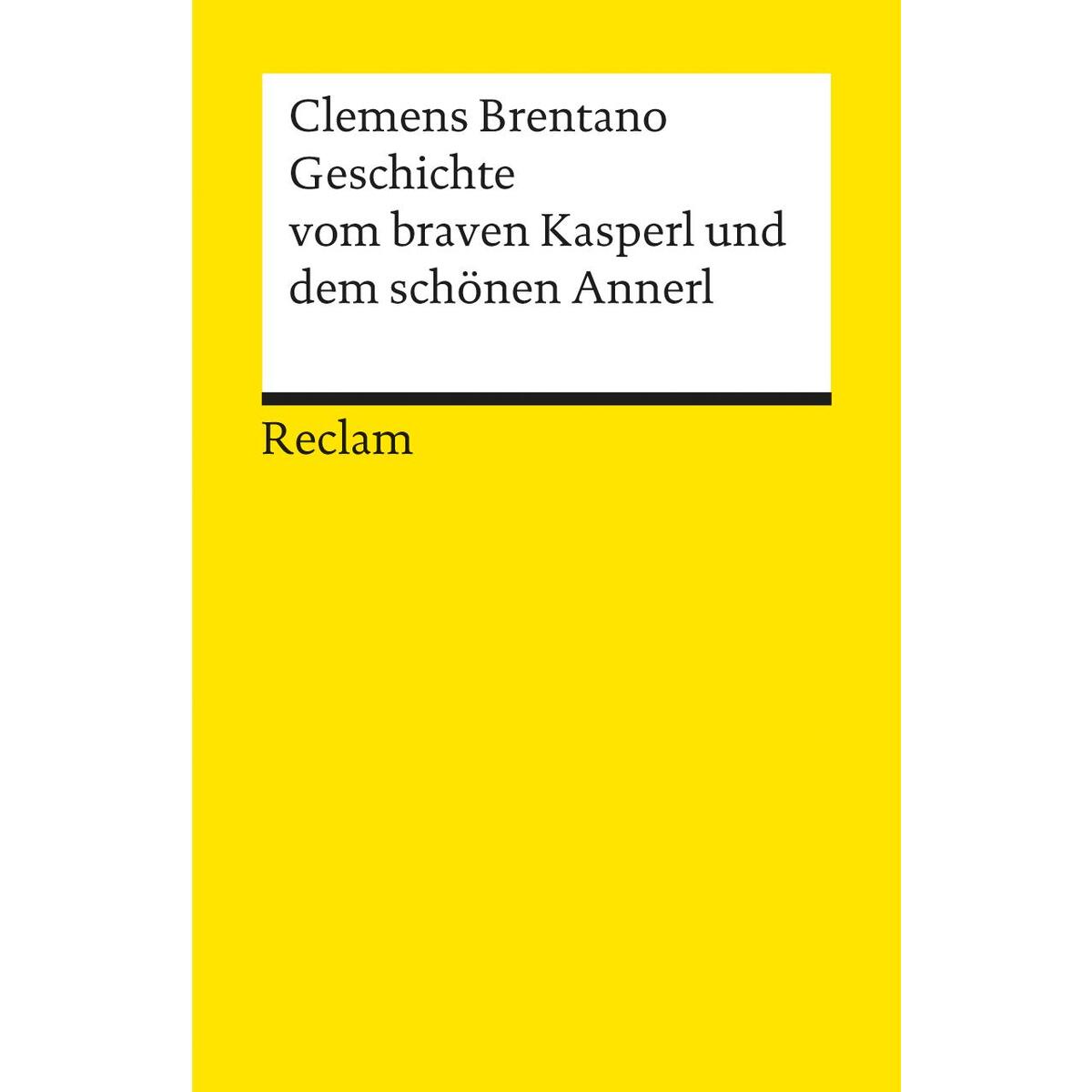 Geschichte vom braven Kasperl und dem schönen Annerl Geschichte vom braven Kasperl und dem schönen Annerl von Reclam Philipp Jun.