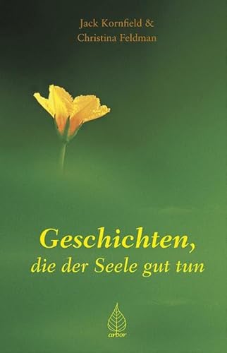 Geschichten, die der Seele gut tun Geschichten, die der Seele gut tun
