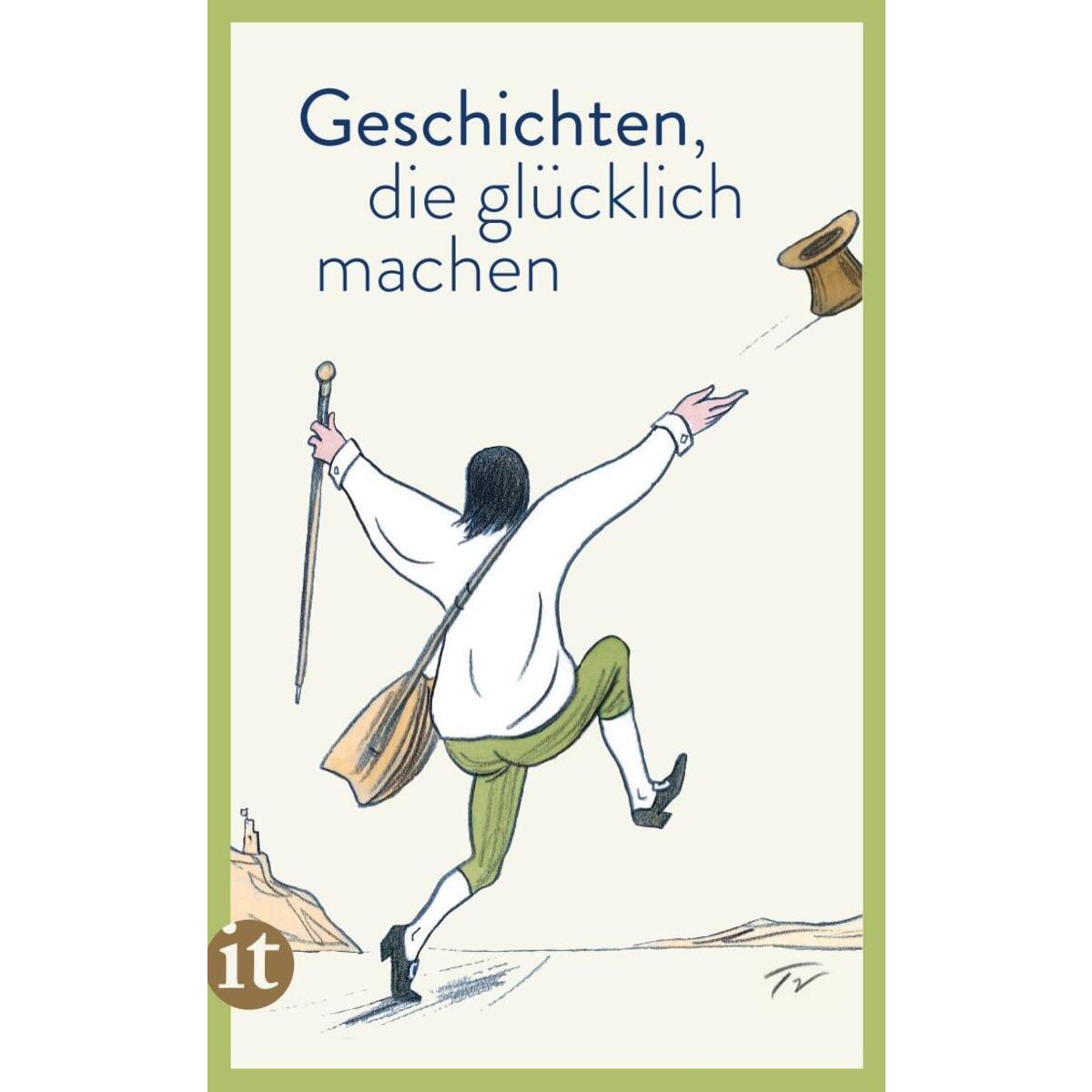 Geschichten, die glücklich machen Geschichten, die glücklich machen von Insel Verlag