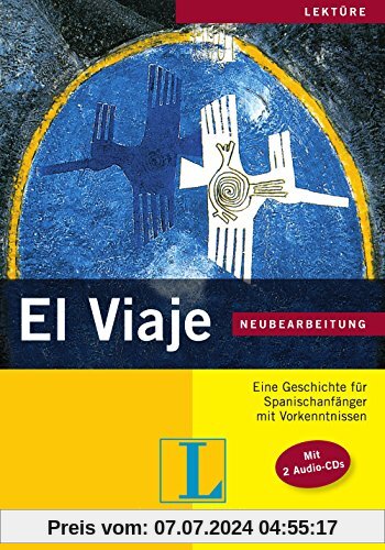 Geschichten aus Spanien und Lateinamerika / El viaje - Neubearbeitung: Eine Geschichte für Spanischanfänger mit Vorkenntnissen. Buch mit 2 Audio-CDs. Mit Annotationen