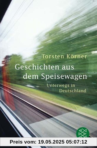 Geschichten aus dem Speisewagen: Unterwegs in Deutschland