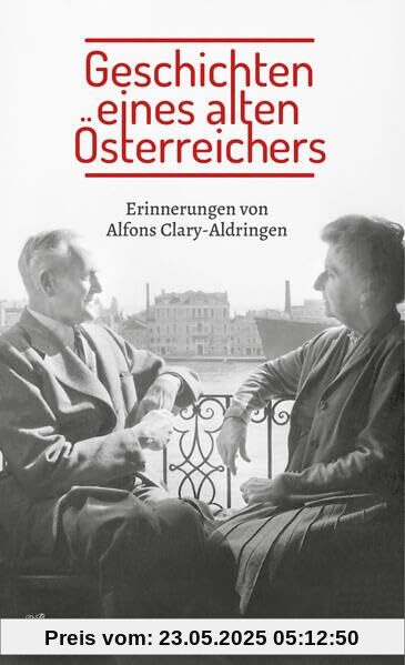 Geschichten eines alten Österreichers: Erinnerungen