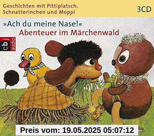 Geschichten mit Pittiplatsch, Schnatterinchen und Moppi Ach du meine Nase! Abenteuer im Märchenwald: Hörspiel Geschichten mit Pittiplatsch, Schnatterinchen und Moppi Ach du meine Nase! Abenteuer im Märchenwald: Hörspiel
