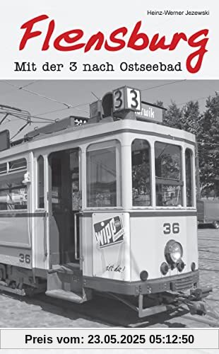 Geschichten und Anekdoten aus Flensburg: Mit der 3 nach Ostseebad