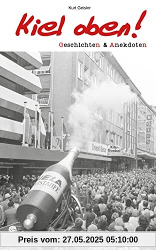 Geschichten und Anekdoten aus Kiel: Kiel oben!