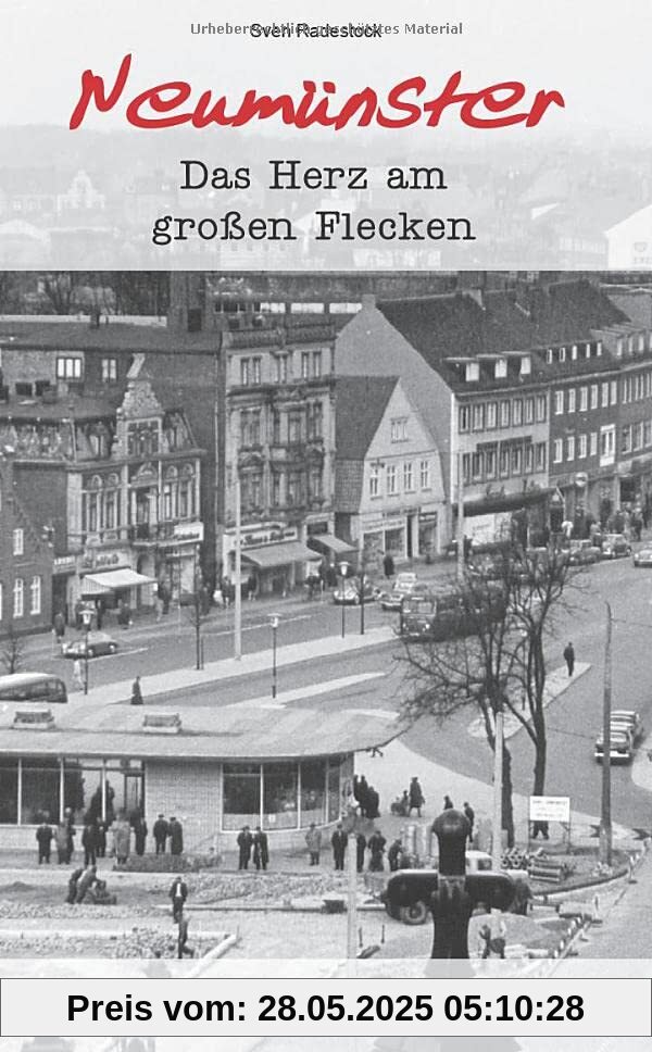 Geschichten und Anekdoten aus Neumünster: Das Herz am großen Flecken