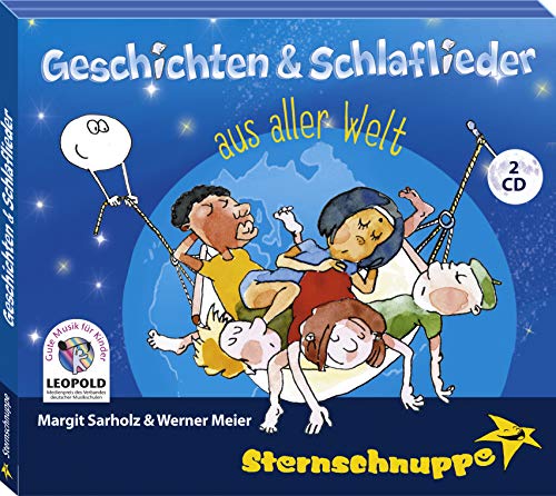 Geschichten & Schlaflieder aus aller Welt: Geschichten und Schlaflieder aus aller Welt zum Kuscheln und Wegträumen Geschichten & Schlaflieder aus aller Welt: Geschichten und Schlaflieder aus aller Welt zum Kuscheln und Wegträumen