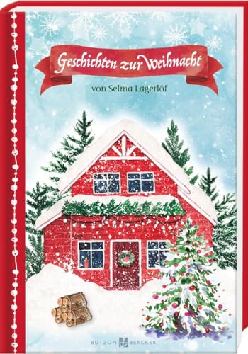 Geschichten zur Weihnacht: von Selma Lagerlöf (Weihnachten 2022 - Erwachsene)