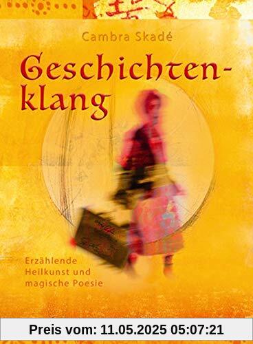 Geschichtenklang: Erzählende Heilkunst und magische Poesie