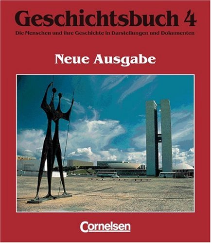 Geschichtsbuch - Gymnasium Niedersachsen - Neubearbeitung: Geschichtsbuch, Die Menschen und ihre Geschichte in Darstellungen und Dokumenten, Ausgabe ... Vom Ende des Ersten Weltkrieges bis heute