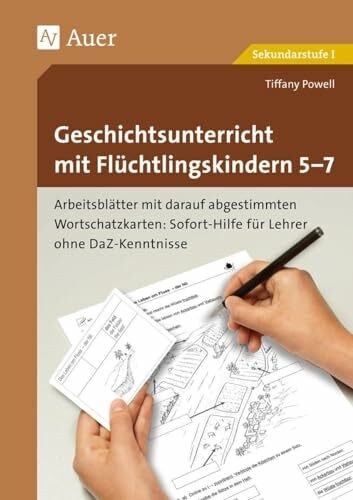 Geschichtsunterricht mit Fl�chtlingskindern 5-7: Arbeitsbl�tter mit darauf abgestimmten Wortsc... Geschichtsunterricht mit Fl�chtlingskindern 5-7: Arbeitsbl�tter mit darauf abgestimmten Wortsc...