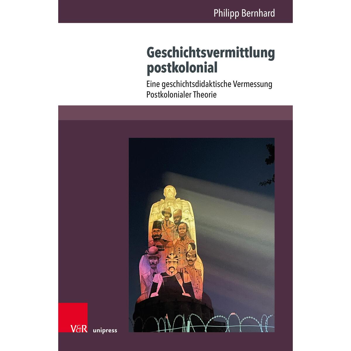 Geschichtsvermittlung postkolonial Geschichtsvermittlung postkolonial von V & R Unipress GmbH