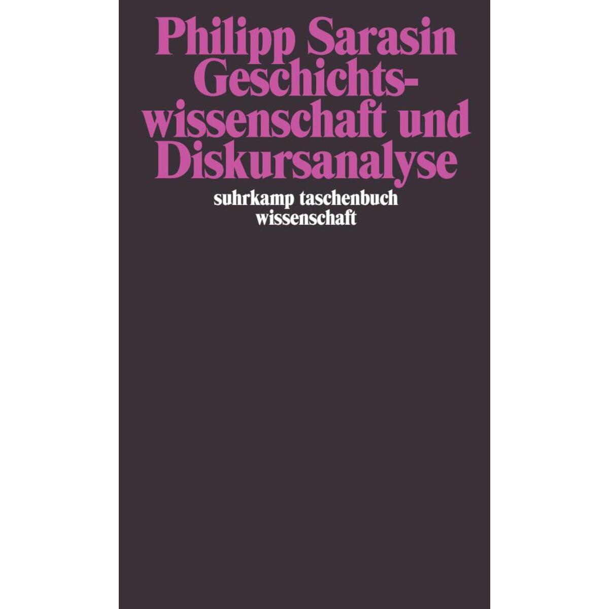 Geschichtswissenschaft und Diskursanalyse Geschichtswissenschaft und Diskursanalyse von Suhrkamp Verlag