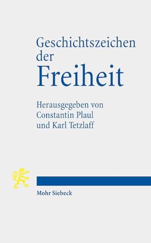 Geschichtszeichen der Freiheit: Deutungen der Friedlichen Revolution in der Gegenwart