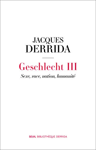 Geschlecht : Tome 3 : Sexe, race, nation, humanité von Seuil