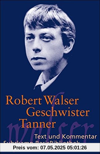 Geschwister Tanner: Roman (Suhrkamp BasisBibliothek)