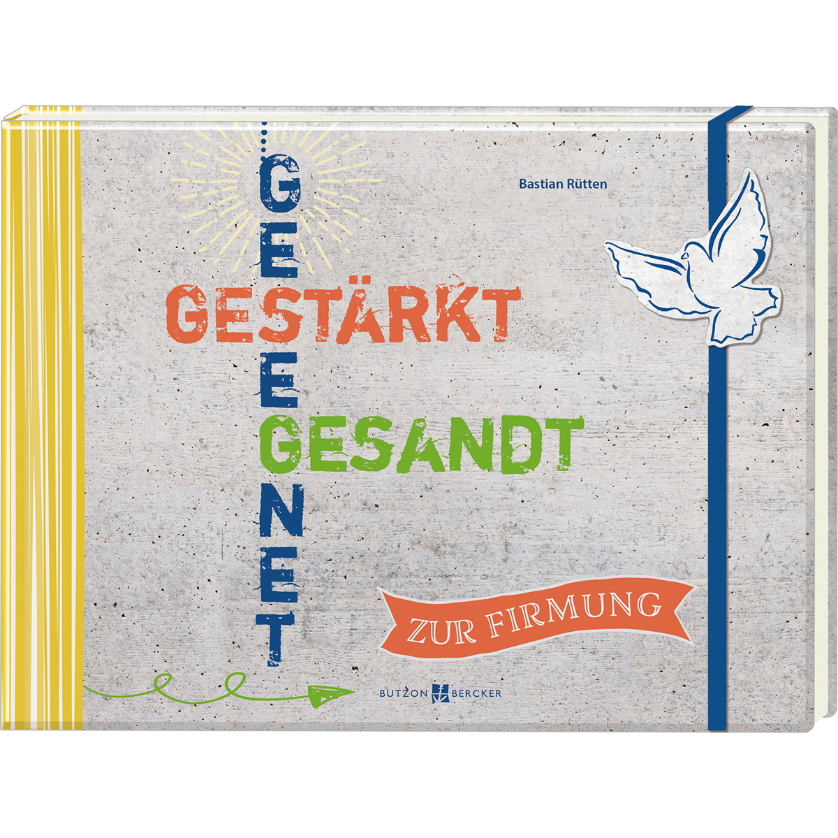 Gesegnet. Gestärkt. Gesandt (1 Stück) von Butzon und Bercker