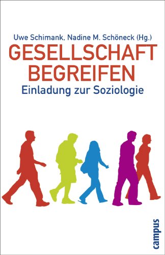 Gesellschaft begreifen: Einladung zur Soziologie