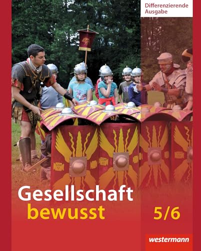 Gesellschaft bewusst - Ausgabe 2014 für Niedersachsen: Schülerband 5/6 (Gesellschaft bewusst: Ausgabe 2013)