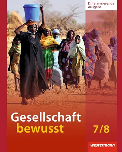 Gesellschaft bewusst - Aktuelle Ausgabe: Schülerband 7/8: Ausgabe 2014 (Gesellschaft bewusst: Ausgabe 2013) von Westermann