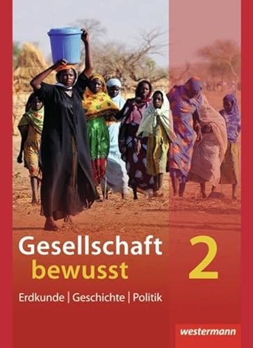 Gesellschaft bewusst 2. Schülerband. Nordrhein-Westfalen: Ausgabe 2010 (Gesellschaft bewusst: Ausgabe 2011 für Nordrhein-Westfalen)