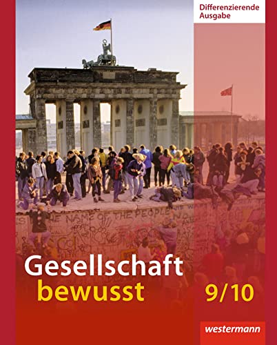 Gesellschaft bewusst: Schulbuch 9/10: Ausgabe 2014 (Gesellschaft bewusst: Ausgabe 2013)