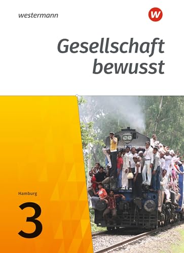 Gesellschaft bewusst - Ausgabe 2017 für Stadtteilschulen in Hamburg: Schulbuch 3 von Westermann Bildungsmedien Verlag GmbH