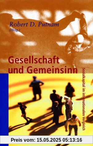 Gesellschaft und Gemeinsinn: Sozialkapital im internationalen Vergleich Gesellschaft und Gemeinsinn: Sozialkapital im internationalen Vergleich