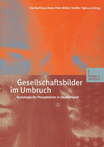 Gesellschaftsbilder Im Umbruch: Soziologische Perspektiven in Deutschland