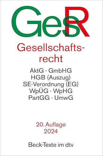 Gesellschaftsrecht: AktG, GmbHG, HGB (Auszug), SE-Verordnung (EG), WpÜG, WpHG, PartGG, UmwG (Beck-Texte im dtv) von beck im dtv