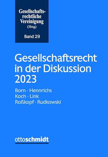 Gesellschaftsrecht in der Diskussion 2023 (Schriftenreihe der Gesellschaftsrechtlichen Vereinigung, Band 29) von Verlag Dr. Otto Schmidt
