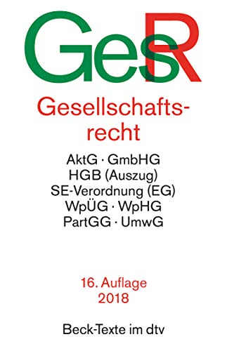 Gesellschaftsrecht: AktG, GmbHG, HGB (Auszug), PartGG, UmwG, WpÜG, SE-Verordnung (EG). Einf. v. Jens Koch (Beck-Texte im dtv)