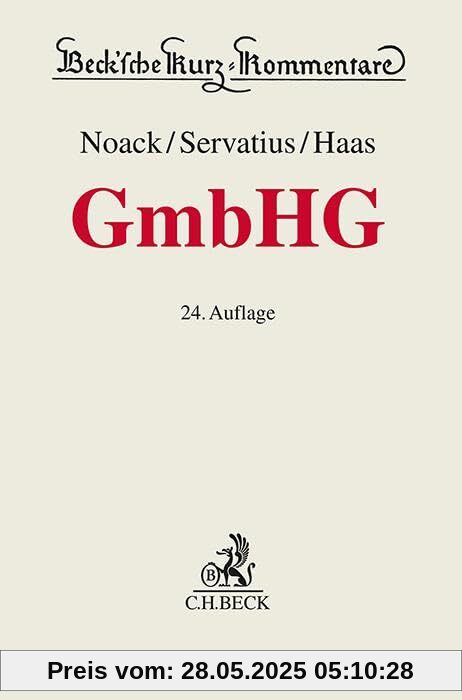 Gesetz betreffend die Gesellschaften mit beschränkter Haftung (Beck'sche Kurz-Kommentare)