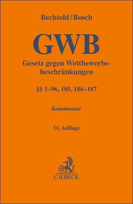 Gesetz gegen Wettbewerbsbeschränkungen: (§§ 1-96, 185, 186-187) (Gelbe Erläuterungsbücher)