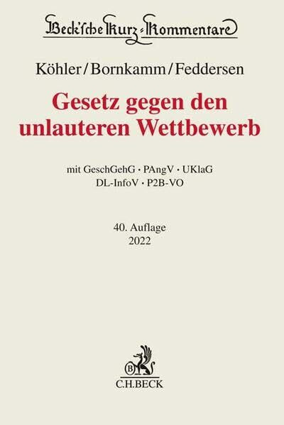 Gesetz gegen den unlauteren Wettbewerb: GeschGehG, PAngV, UKlaG, DL-InfoV, P2B-VO (Beck'sche K...