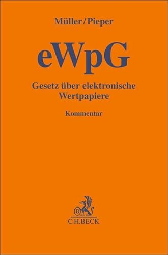 Gesetz über elektronische Wertpapiere (eWpG) (Gelbe Erläuterungsbücher) Gesetz über elektronische Wertpapiere (eWpG) (Gelbe Erläuterungsbücher) von Beck C. H.